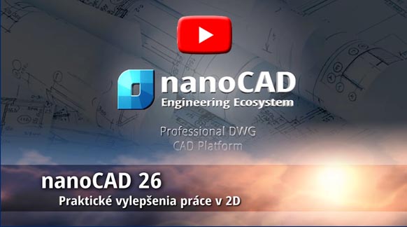 nanoCAD 26 - Praktick&eacute; novinky