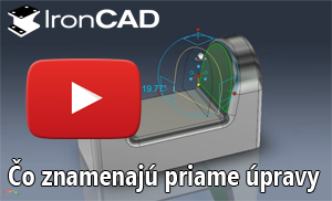 IRONCAD - Priame úpravy